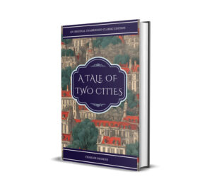 A Tale of Two Cities ( Unabridged Classics)