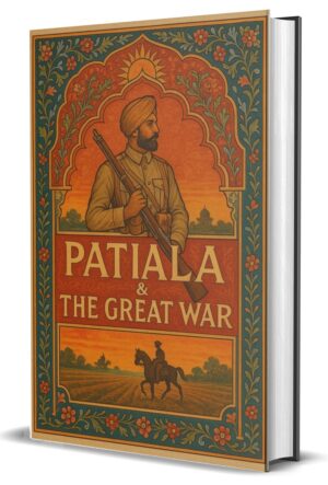 Patiala And The Great War (Hardcover)