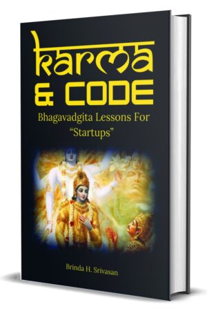 Karma And Code : Bhagavadgita Lessons For "Startups" (Hardcover)
