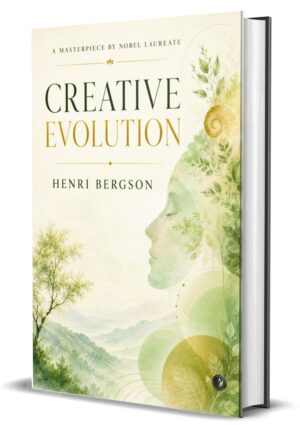 Creative Evolution by Henri Bergson (Hardcover)