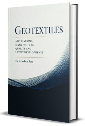 Geotextiles : Applications, Manufacture, Quality and Latest Developments by Dr. Arindam Basu (Hardcover)