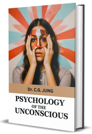 Psychology of The UnconscUnconscious by Dr. C.G. Jung (Hardcover)