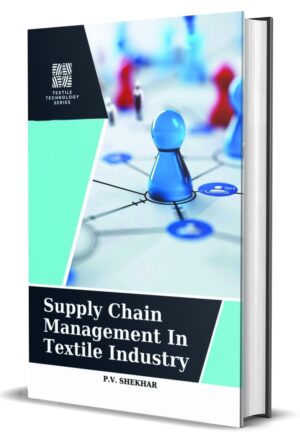 Supply Chain Management In Textile Industry : Strategies, Challenges, and Innovations by P. V. Shekhar (Hardcover)