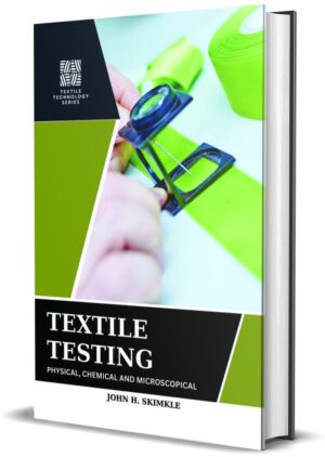 Textile Testing : Physical, Chemical And Microscopical by John H. Skimkle (Hardcover)