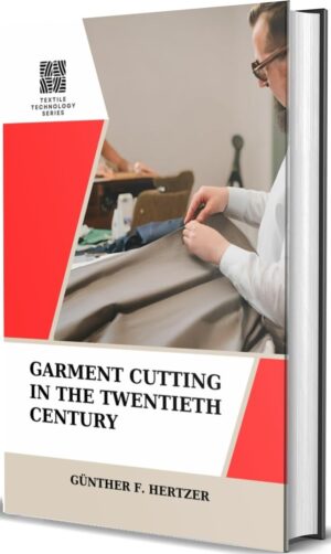Garment Cutting In The Twentieth Century by Gunther F. Hertzer (Hardcover)