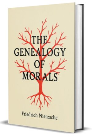 The Genealogy Of Morals by Friedrich Nietzsche (Hardcover)