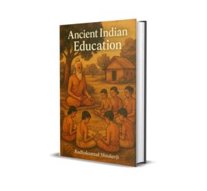Ancient Indian Education by Radhakumud Mookerji (Hardcover)