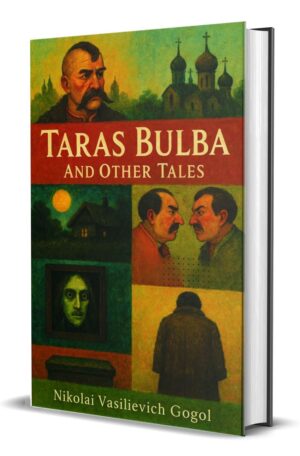 Taras Bulba And Other Tales by Nikolai Vasilievich Gogol (Hardcover)