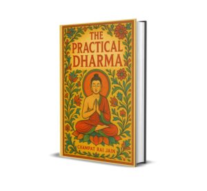 The Practical Dharma by Champat Rai Jain (Hardcover)