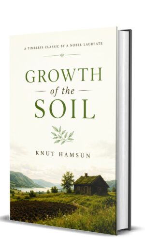 Growth of The Soil by Knut Hamsun (Hardcover)